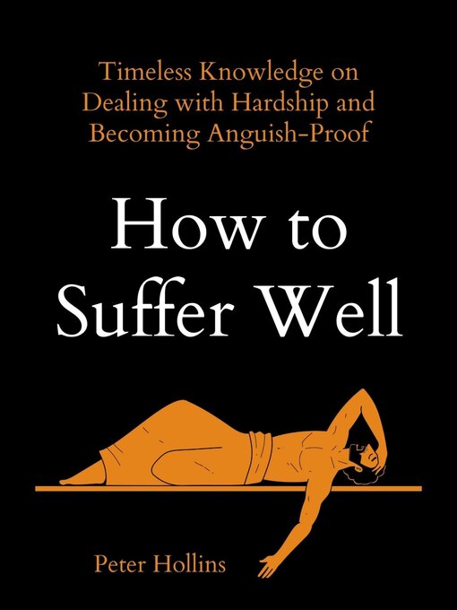 Title details for How to Suffer Well by Peter Hollins - Available